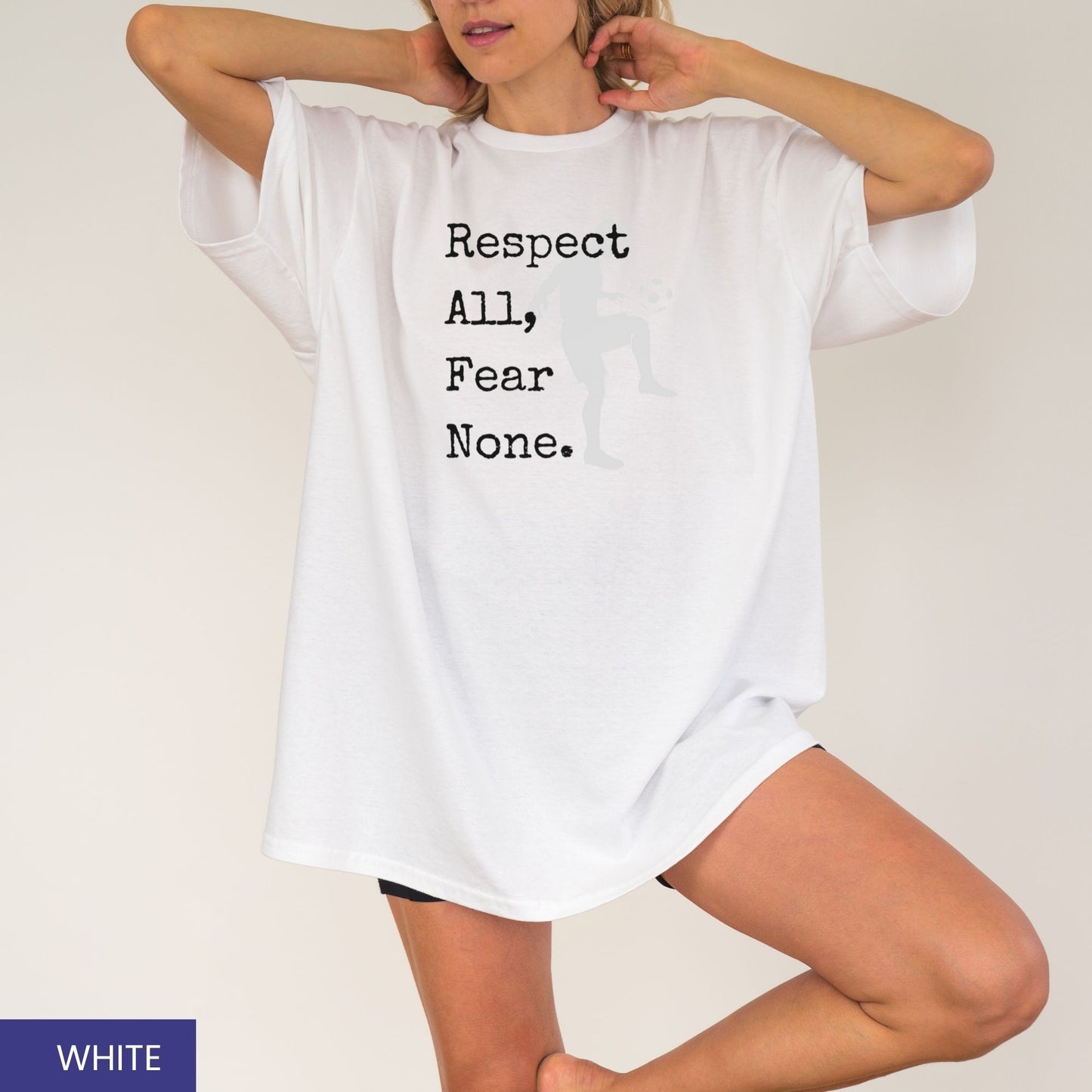 ⚽ Respect All, Fear None Soccer T-Shirt