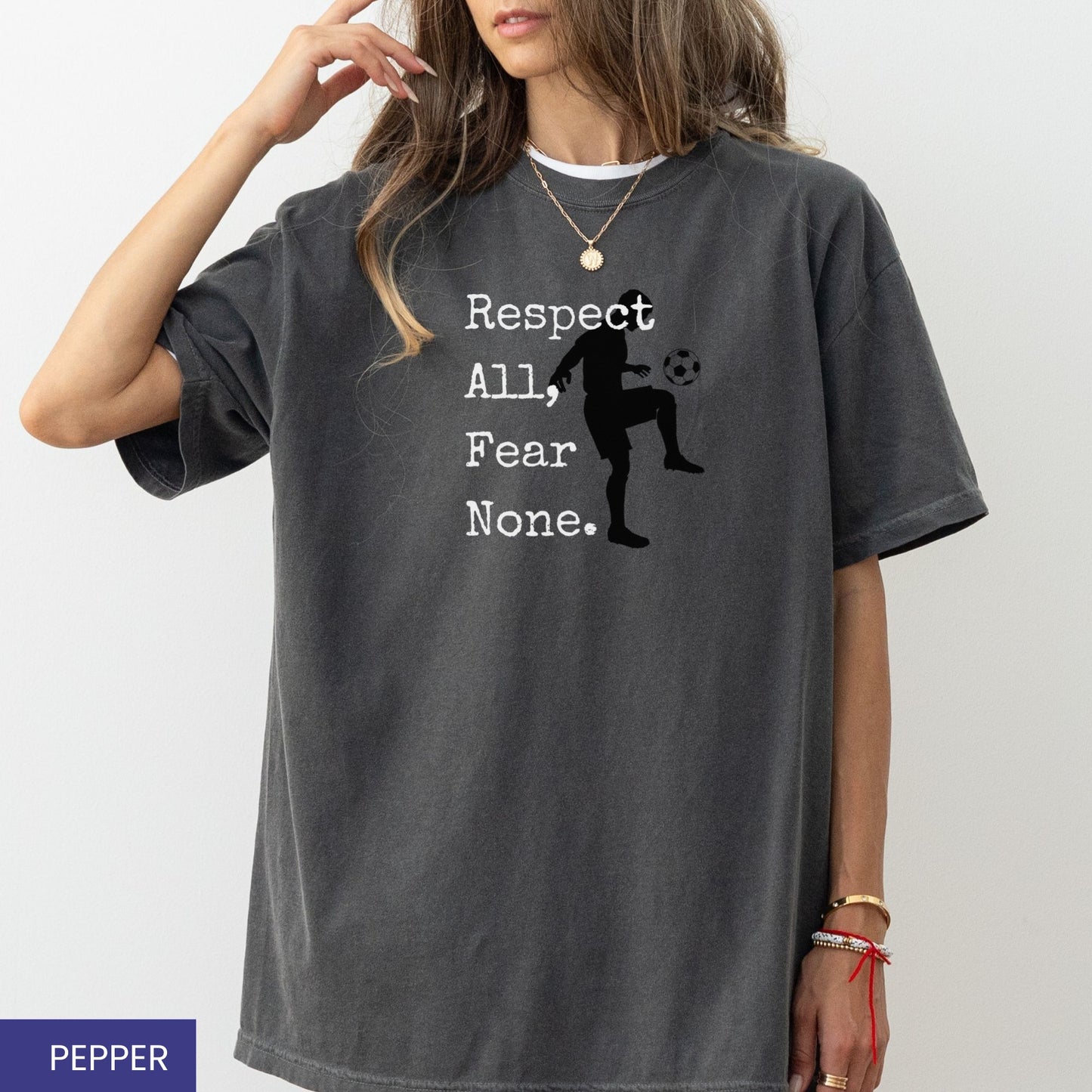 ⚽ Respect All, Fear None Soccer T-Shirt