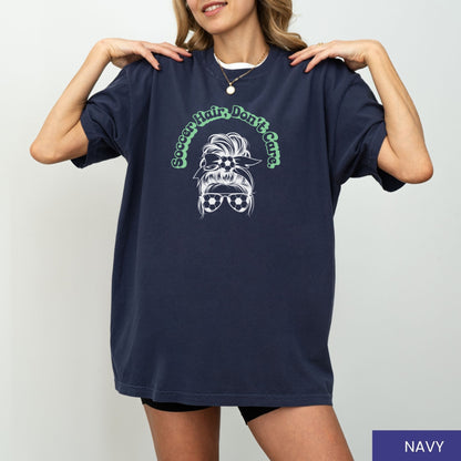 Soccer Hair Don’t Care T-Shirt